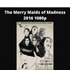 The Merry Maids Of Madness 2016 1080p