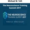 The Neuroscience Training Summit 2017 From Michael W. Taft
