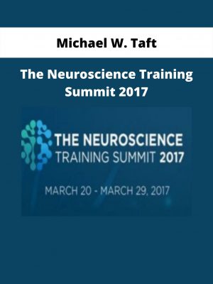 The Neuroscience Training Summit 2017 From Michael W. Taft