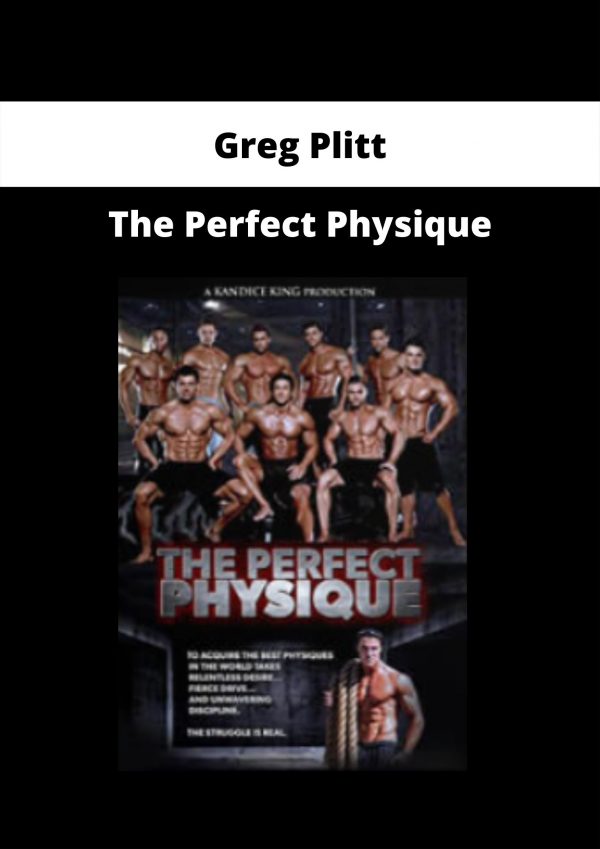 The Perfect Physique By Greg Plitt