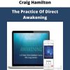 The Practice Of Direct Awakening By Craig Hamilton