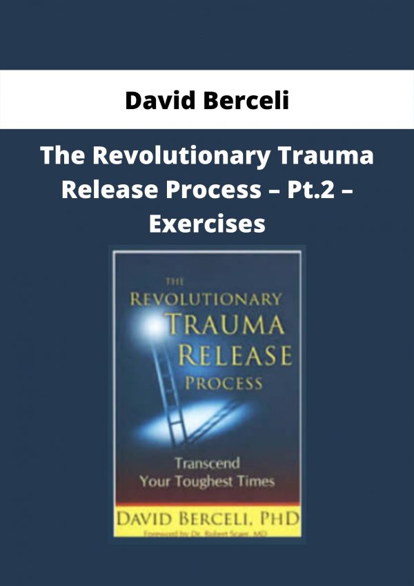 The Revolutionary Trauma Release Process – Pt.2 – Exercises By David Berceli