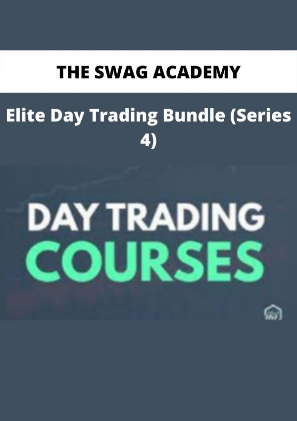 The Swag Academy – Elite Day Trading Bundle (series 4)