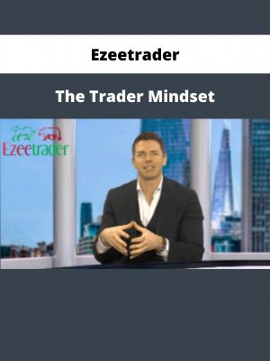 The Trader Mindset By Ezeetrader