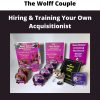 The Wolff Couple – Hiring & Training Your Own Acquisitionist