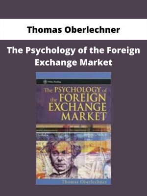 Thomas Oberlechner – The Psychology Of The Foreign Exchange Market