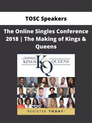 Tosc Speakers – The Online Singles Conference 2018 | The Making Of Kings & Queens