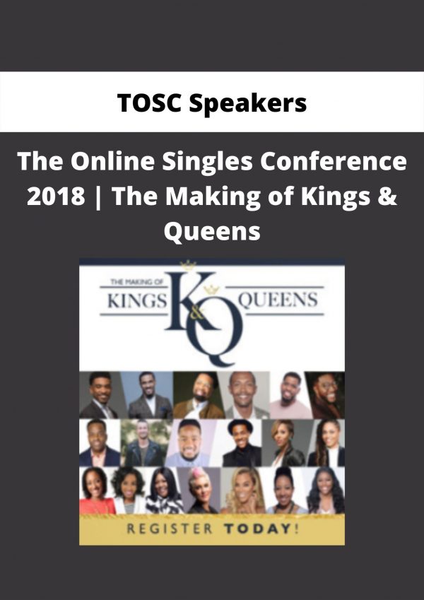 Tosc Speakers – The Online Singles Conference 2018 | The Making Of Kings & Queens