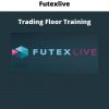 Trading Floor Training By Futexlive