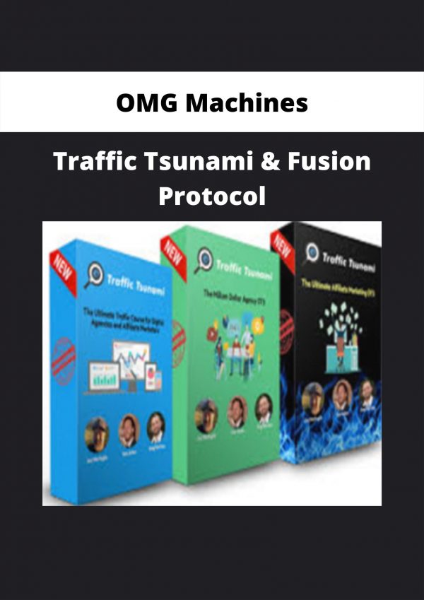 Traffic Tsunami & Fusion Protocol By Omg Machines