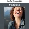 True Balance By Sonia Choquette