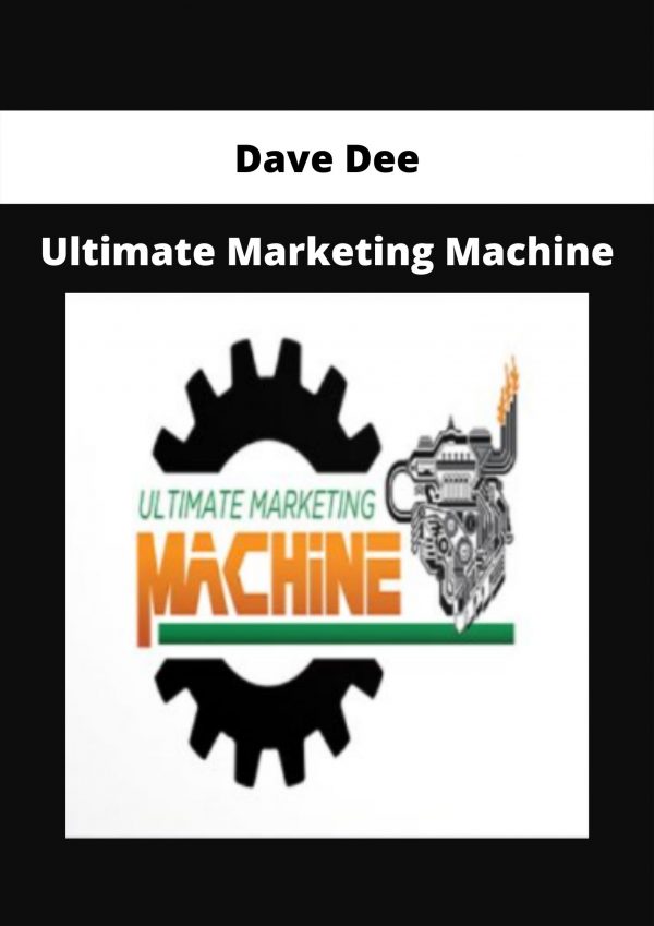 Ultimate Marketing Machine From Dave Dee