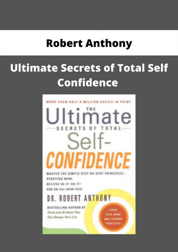 Ultimate Secrets Of Total Self Confidence By Robert Anthony