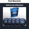 Universal Influence From Paul Mascetta