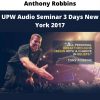 Upw Audio Seminar 3 Days New York 2017 By Anthony Robbins