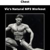 Vic’s Natural Mp3 Workout – Chest
