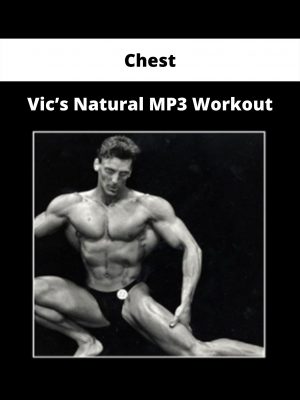 Vic’s Natural Mp3 Workout – Chest