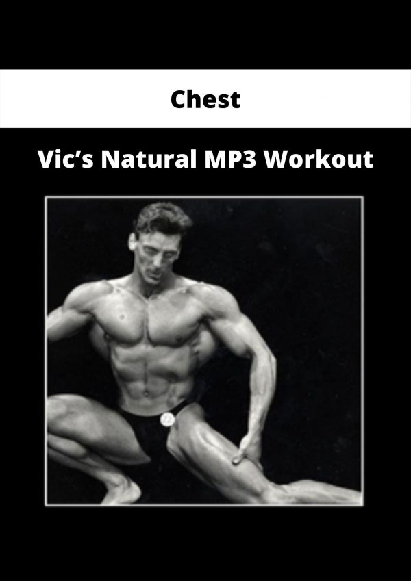 Vic’s Natural Mp3 Workout – Chest