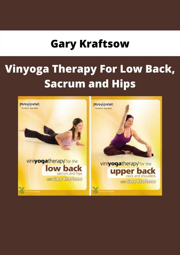 Vinyoga Therapy For Low Back, Sacrum And Hips By Gary Kraftsow