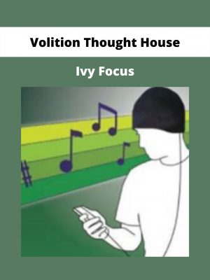 Volition Thought House – Ivy Focus