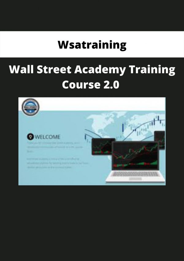 Wall Street Academy Training Course 2.0 By Wsatraining