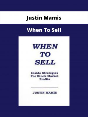 When To Sell By Justin Mamis