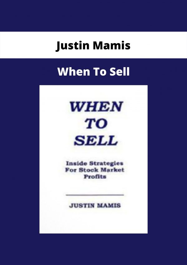 When To Sell By Justin Mamis