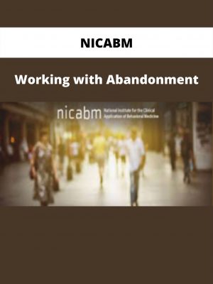 Working With Abandonment By Nicabm