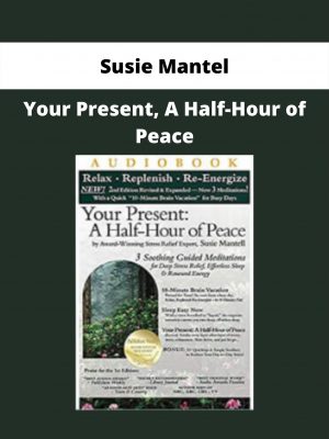 Your Present, A Half-hour Of Peace By Susie Mantel