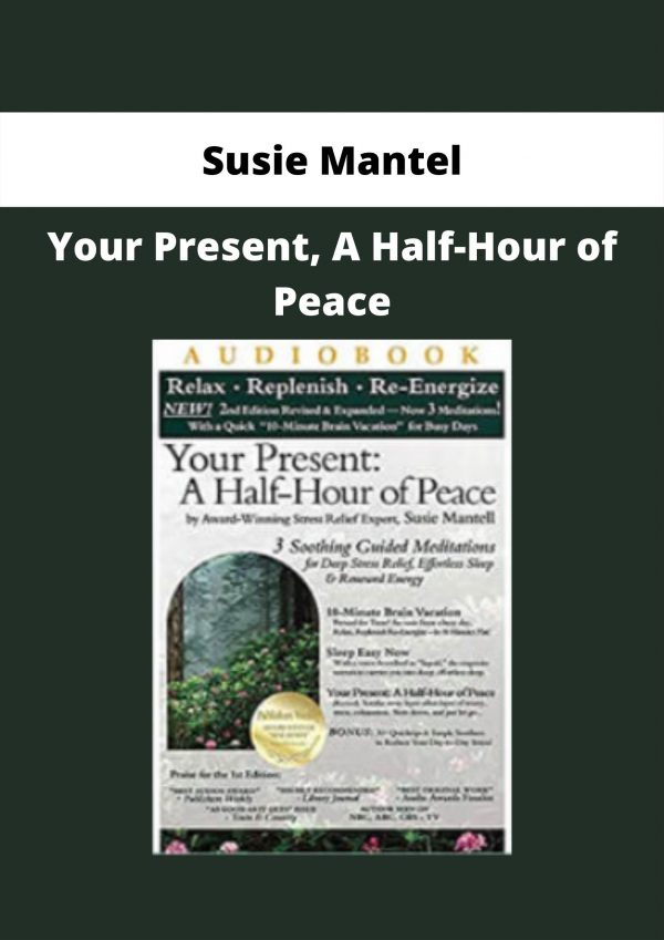 Your Present, A Half-hour Of Peace By Susie Mantel