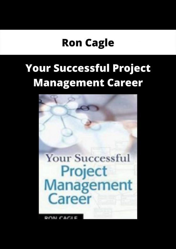 Your Successful Project Management Career By Ron Cagle