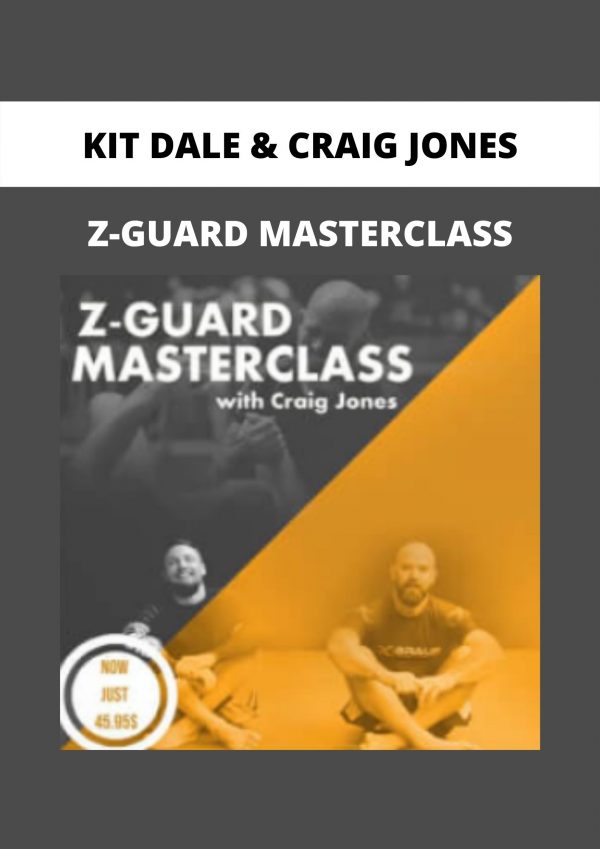 Z-guard Masterclass By Kit Dale & Craig Jones
