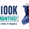 0-$100K -The Steps To Make It Happen In 9 Months