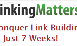 Linking Matters – Majestic Seo Get Links: 7 Weeks To Link Building Mastery