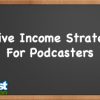 Cliff J. Ravenscraft – Passive Income Strategies For Podcasters Tutorial