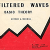 Arthur A.merrill – Filtered Waves. Basic Theory