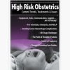 2018 High Risk Obstetrics Current Trends, Treatments & Issues