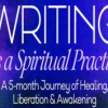 Mark Matousek – Writing As A Spiritual Practice Advanced