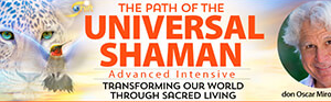 Don Oscar Miro-quesada – Path Of The Universal Shaman Advanced Intensive