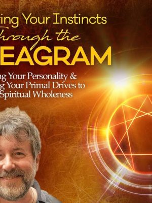 Russ Hudson – Integrating Your Instincts Through The Enneagram