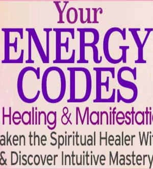 Sue Morter – Your Energy Codes Of Healing & Manifestation