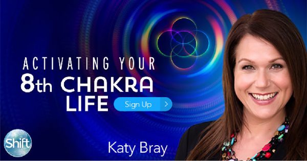 Katy Bray – Your 8th Chakra Life