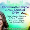 Wendy De Rosa – Transform the Shame in Your Spiritual DNA