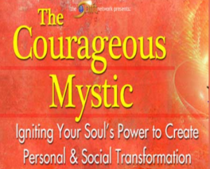 Matthew Fox – The Courageous Mystic