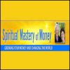 Corinne McLaughlin and Gordon Davidson – Spiritual Mastery of Money