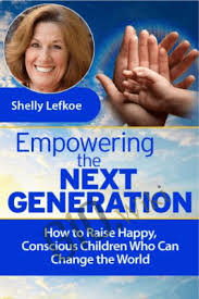 Shelly Lefkoe – Empowering The Next Generation