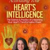Heartmath – Activating Your Heart’s Intelligence