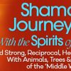 Sandra Ingerman – Shamanic Journeying With The Spirits Of Nature