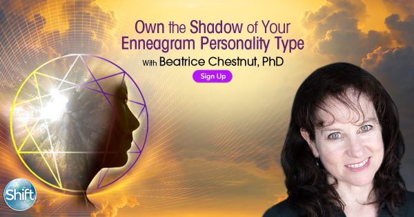 Beatrice Chestnut – Own The Shadow Of Your Enneagram Personality Type