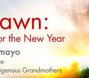 Grandmother Flordemayo – Sacred Dawn: Mayan Prayer Circle For The New Year